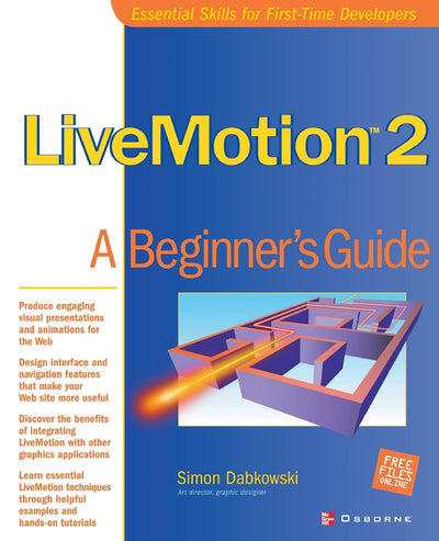 LiveMotion 2: A Beginner's Guide (Beginner's Guide) (Beginner's Guides (Osborne))