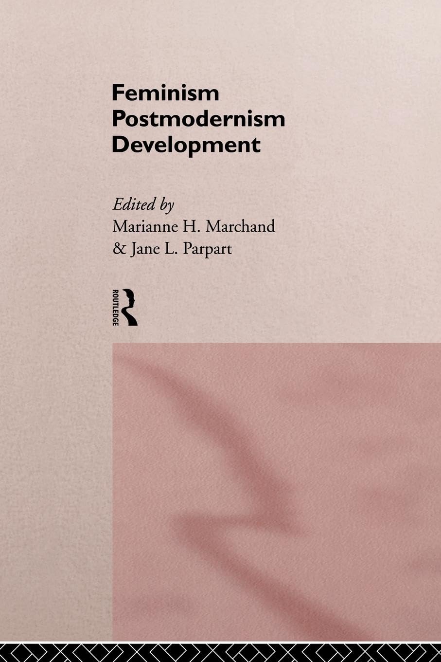 Feminism/ Postmodernism/ Development (Routledge International Studies of Women and Place)