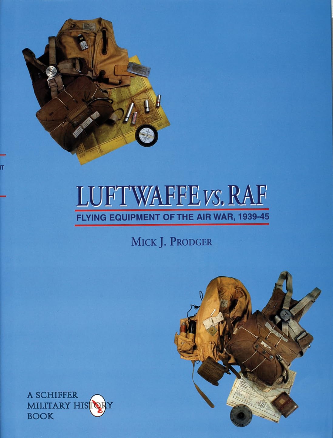 Luftwaffe vs. RAF: Flying Equipment of the Air War, 1939-45 (Schiffer Military/Aviation History)