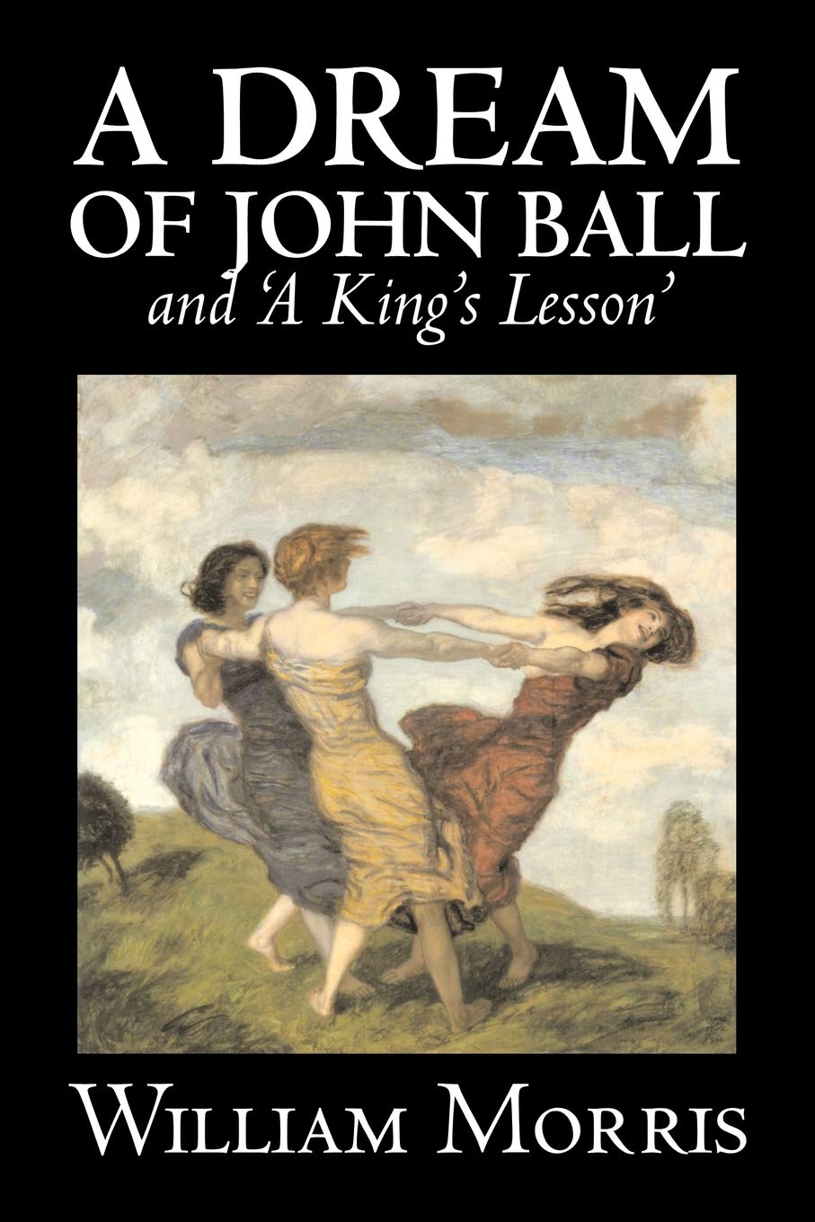A Dream of John Ball / A King's Lesson