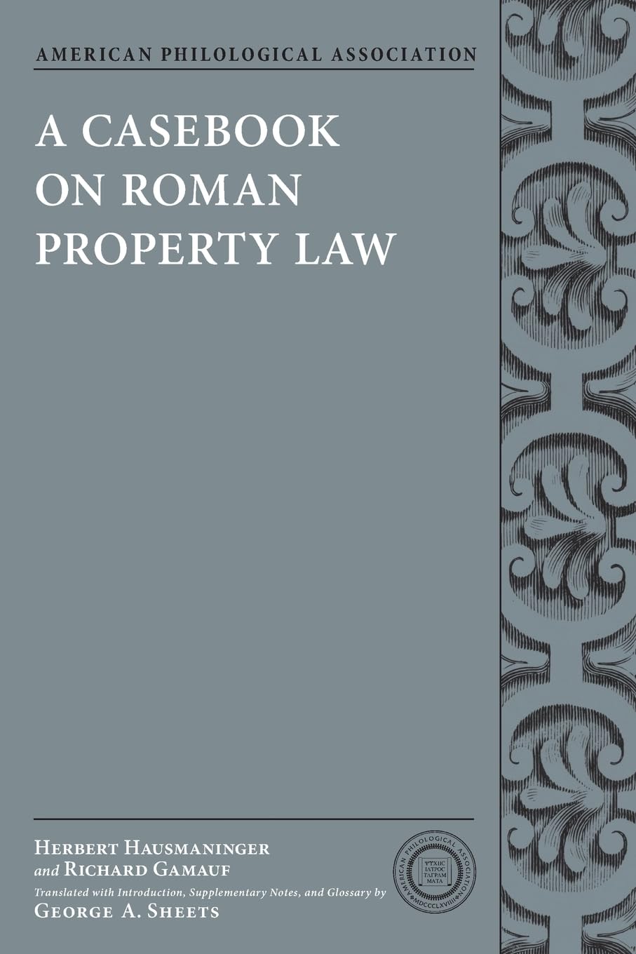 A Casebook on Roman Property Law (Society for Classical Studies Classical Resources)