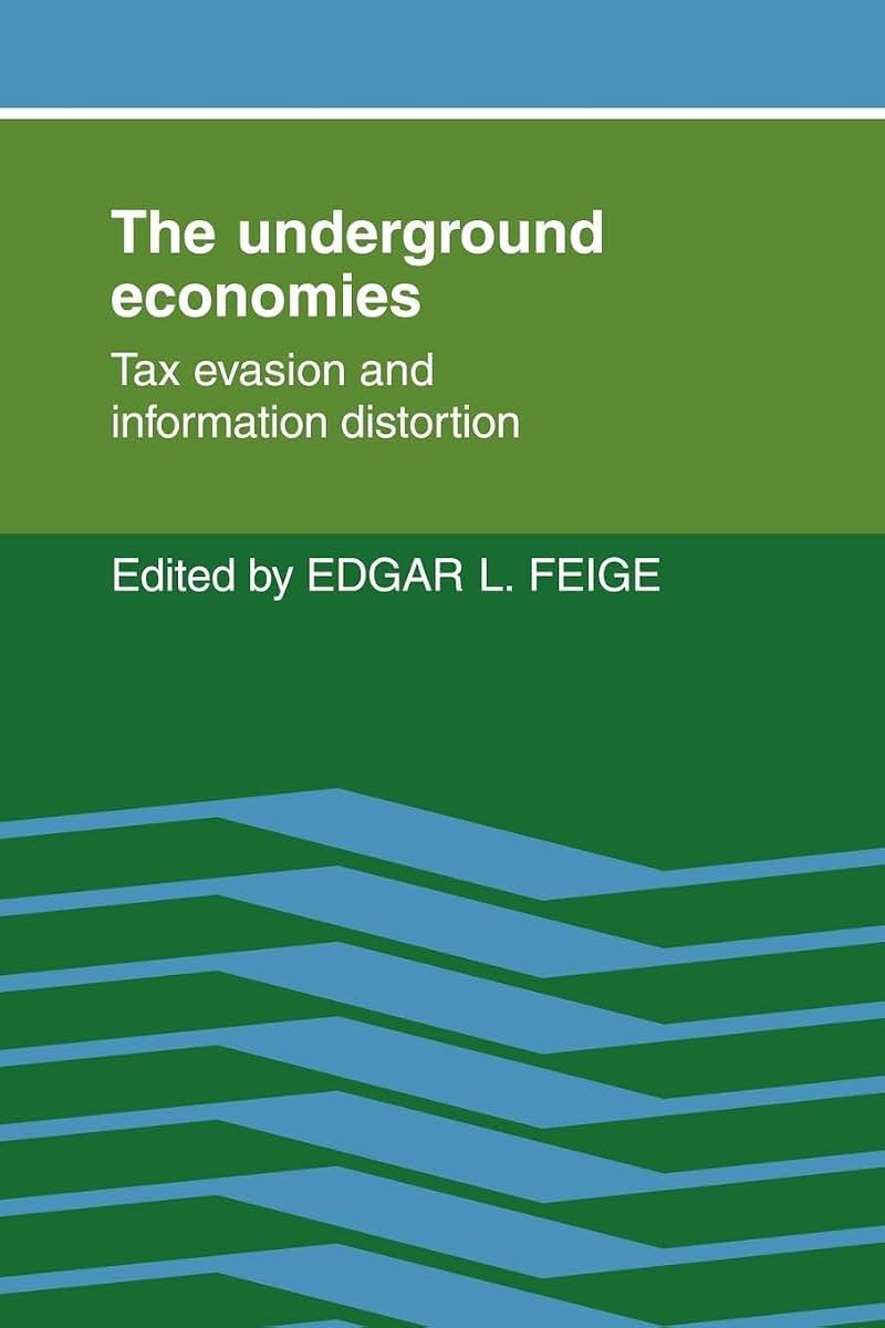 The Underground Economies: Tax Evasion and Information Distortion