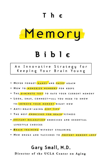 The Memory Bible: An Innovative Strategy for Keeping Your Br