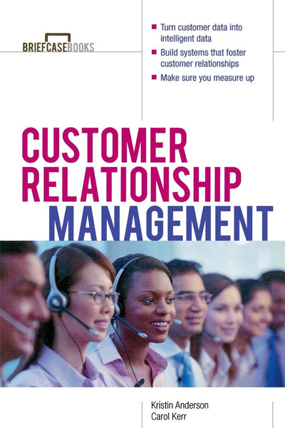 Customer Relationship Management (Briefcase Books Series)