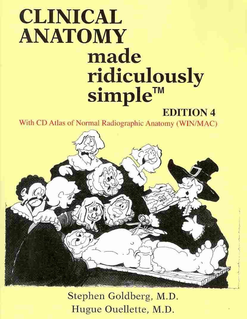 Clinical Anatomy Made Ridiculously Simple by Goldberg M.D.