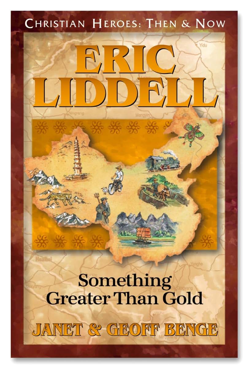 Eric Liddell: Something Greater Than Gold (Christian Heroes: Then and Now)