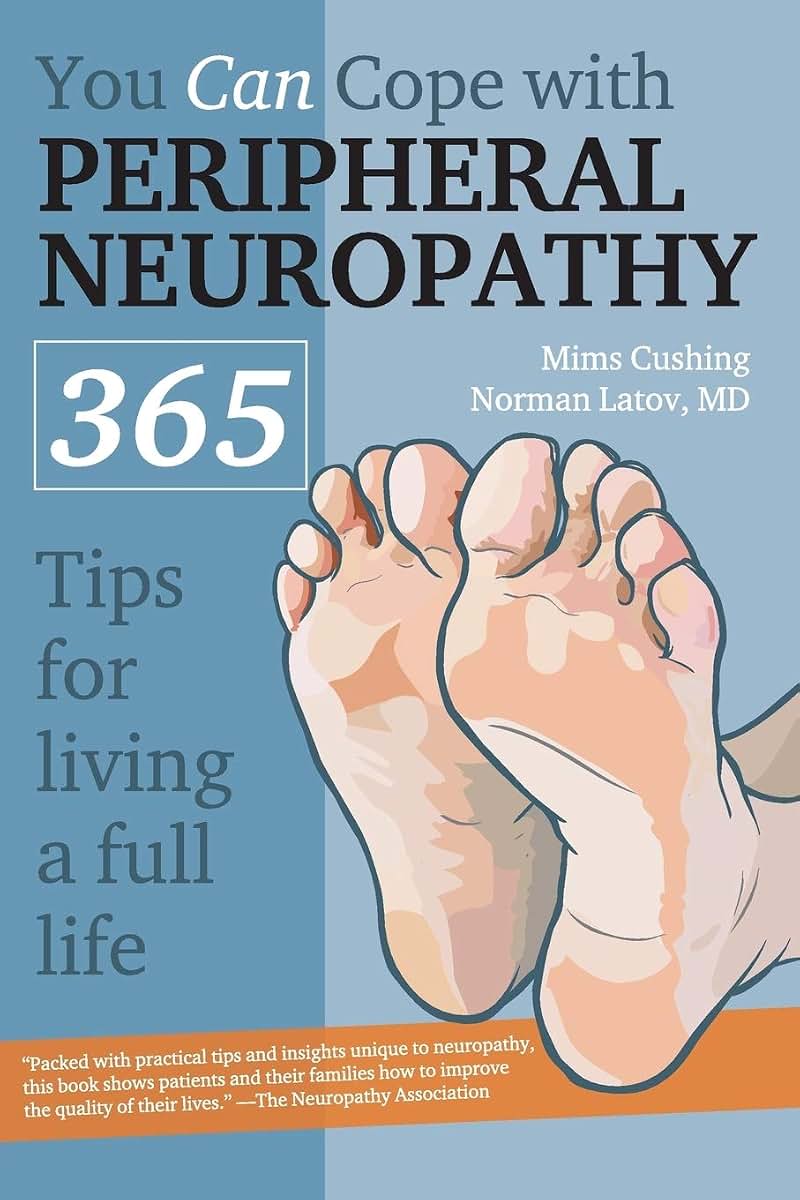You Can Cope With Peripheral Neuropathy: 365 Tips for Living a Full Life