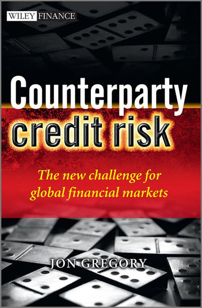 Counterparty Credit Risk: The new challenge for global finan
