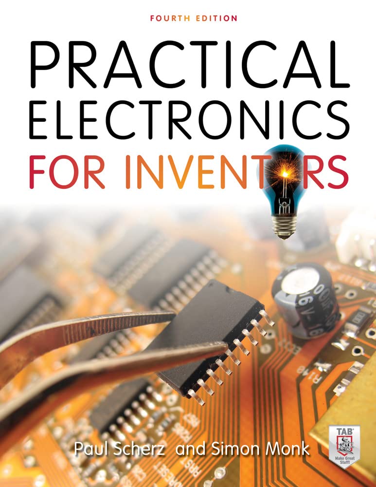 Practical Electronics for Inventors, Fourth Edition by Scher