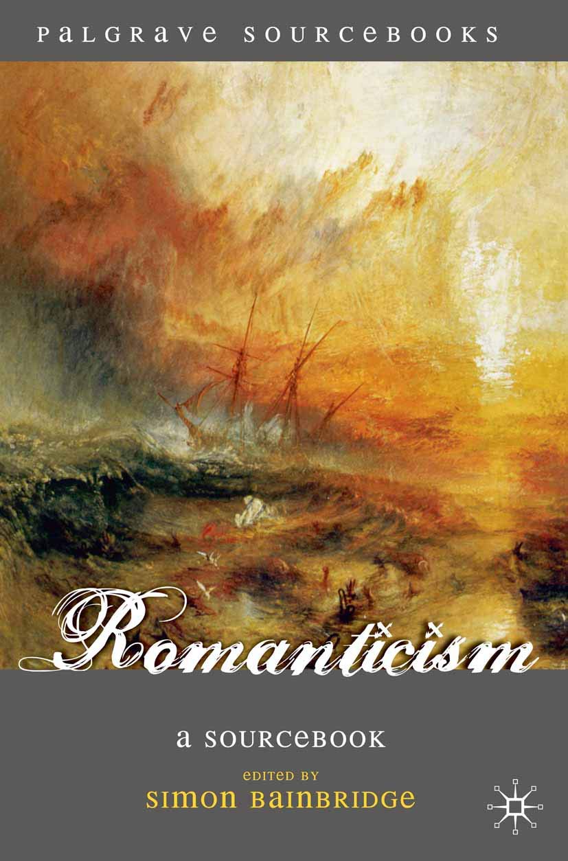 Romanticism: A Sourcebook (Palgrave Sourcebooks, 7)