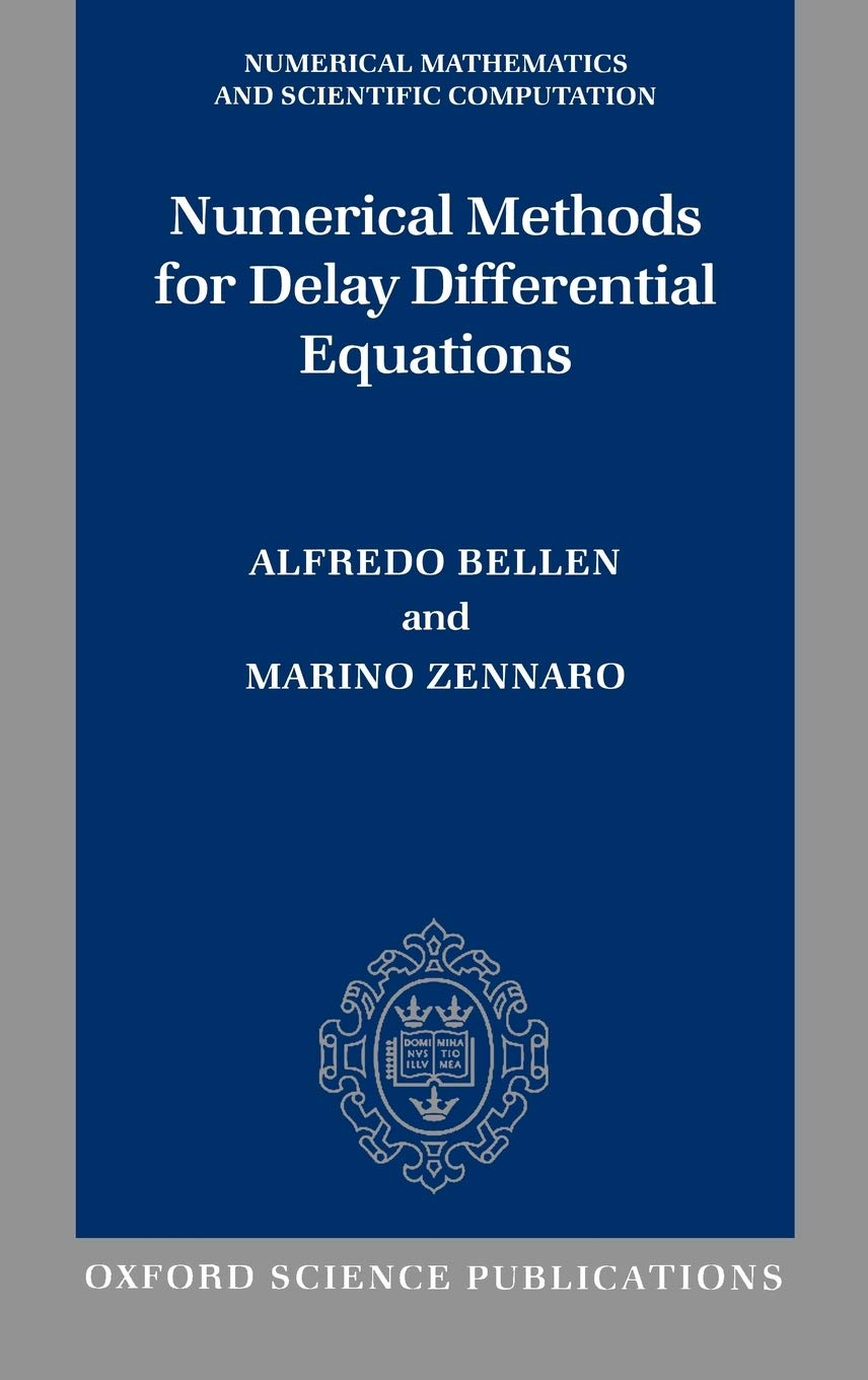 Numerical Methods for Delay Differential Equations (Numerical Mathematics and Scientific Computation)