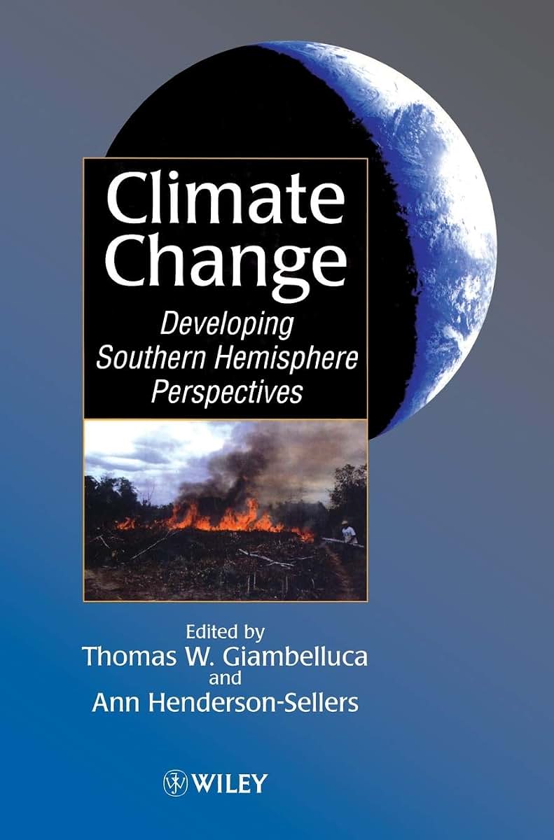 Climate Change: Developing Southern Hemisphere Perspectives (Research & Developments in Climate & Climatology)