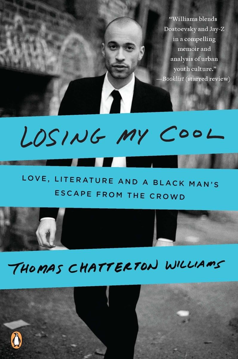 Losing My Cool: Love, Literature, and a Black Man's Escape