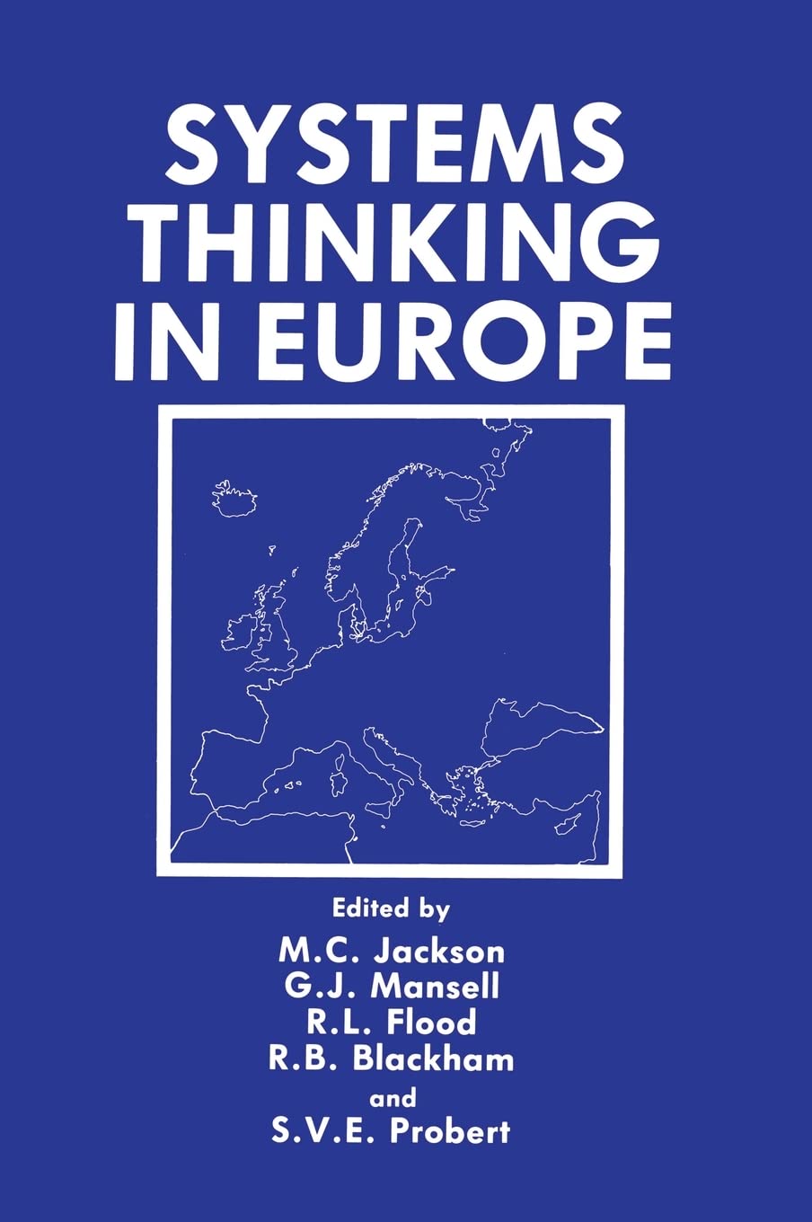 Systems Thinking in Europe (NATO Asi Series B: Physics; 255)