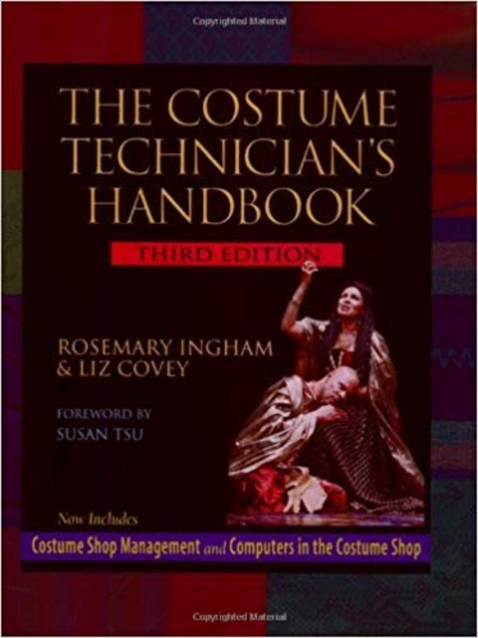 The Costume Technician's Handbook 3/e by Rosemary Ingham