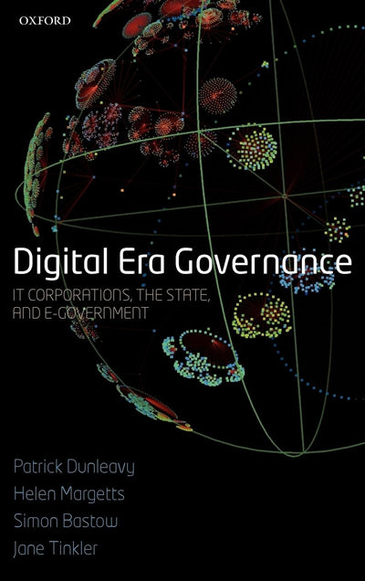 Digital Era Governance: IT Corporations, the State, and e-Government
