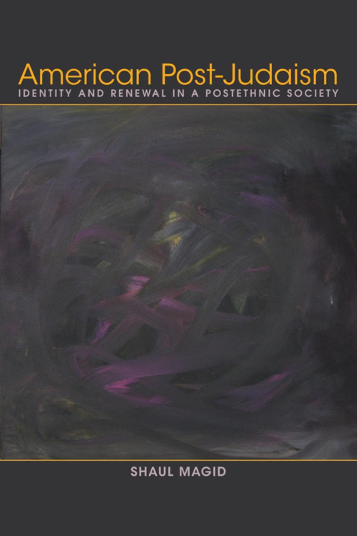 American Post-Judaism: Identity and Renewal in a Postethnic Society (Religion in North America)