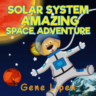 Solar System Amazing Space Adventure: picture book for kids of all ages (Kids Books for Young Explorers)