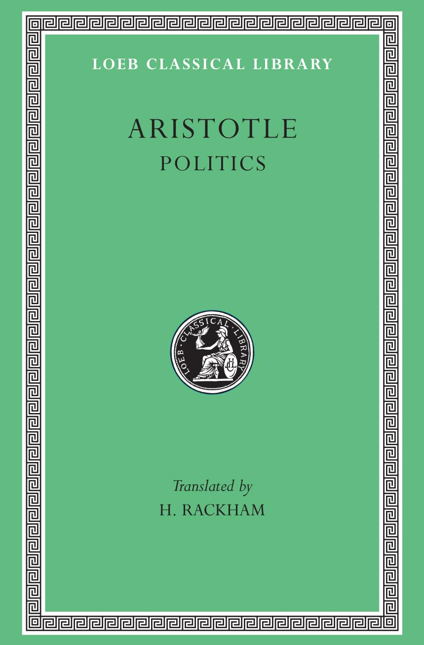 Aristotle: Politics (Loeb Classical Library No. 264)