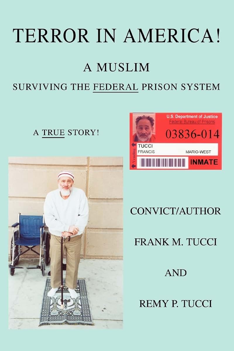 Terror In America!: A Muslim Surviving the Federal Prison System