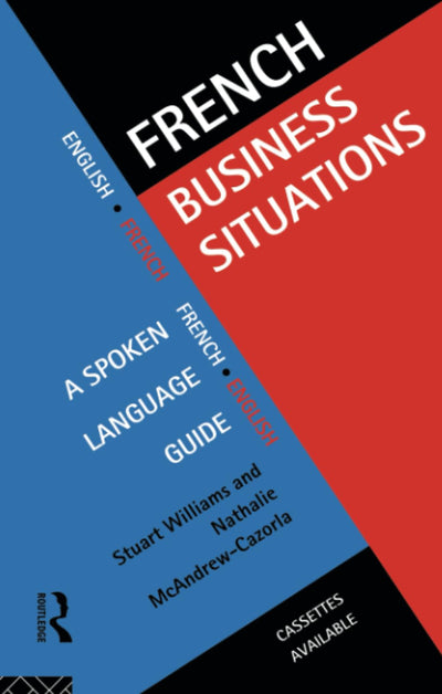 French Business Situations: A Spoken Language Guide (Languages for Business) (English and French Edition)