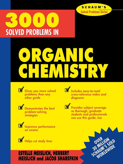 3000 Solved Problems in Organic Chemistry (Schaum's Solved Problems) (Schaum's Solved Problems Series)