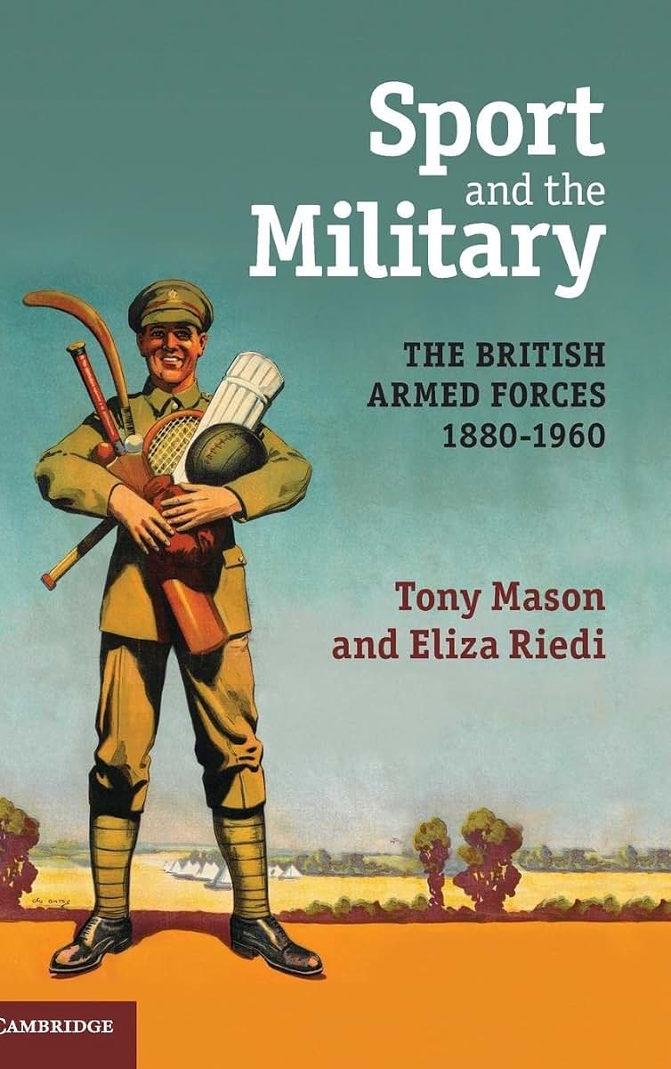 Sport and the Military: The British Armed Forces 1880-1960