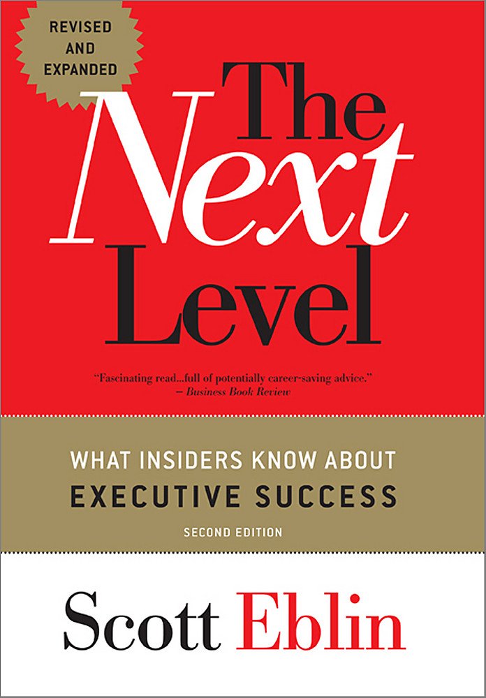 The Next Level: What Insiders Know About Executive Success