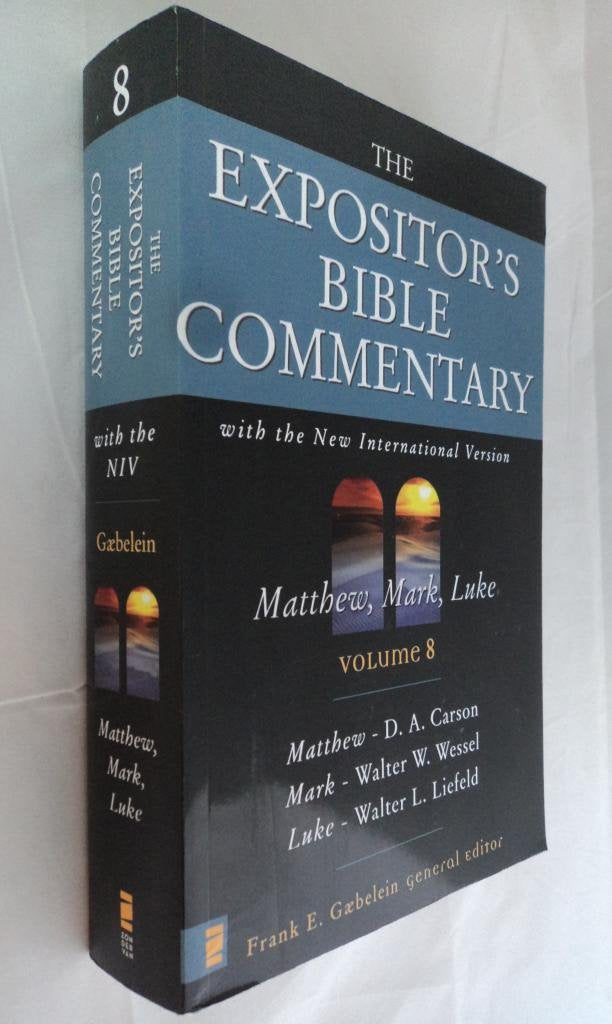 The Expositor's Bible commentary : Matthew, Mark, Luke, with the New international version of the Holy Bible (Expositor's Bible commentary, Vol.8)