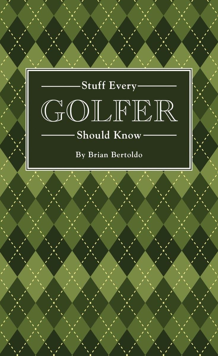 Stuff Every Golfer Should Know (Stuff You Should Know)