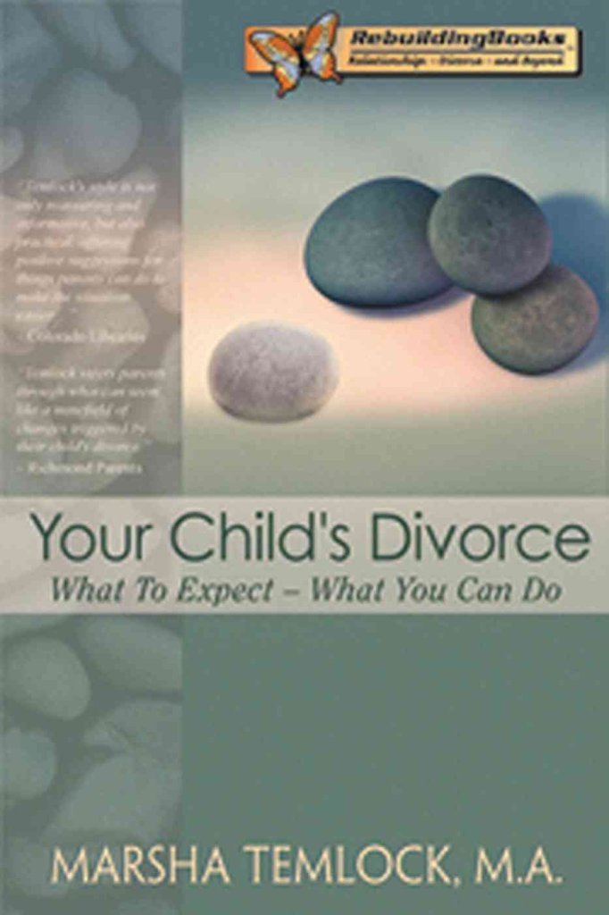 Your Child's Divorce: What to Expect...What You Can Do by Te