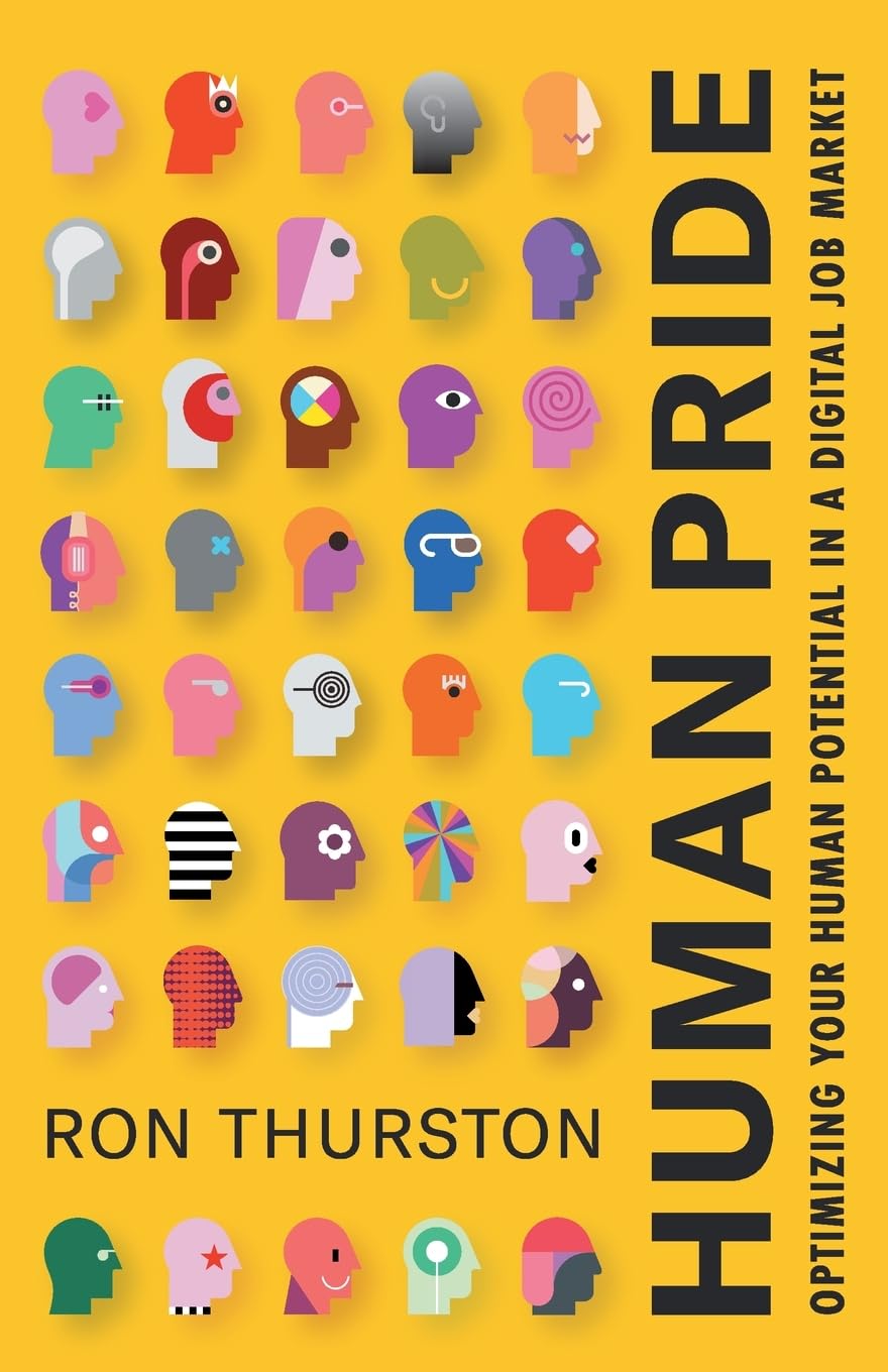 Human Pride: Optimizing Your Human Potential in a Digital Job Market