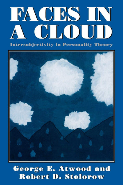 Faces in a Cloud: Intersubjectivity in Personality Theory by