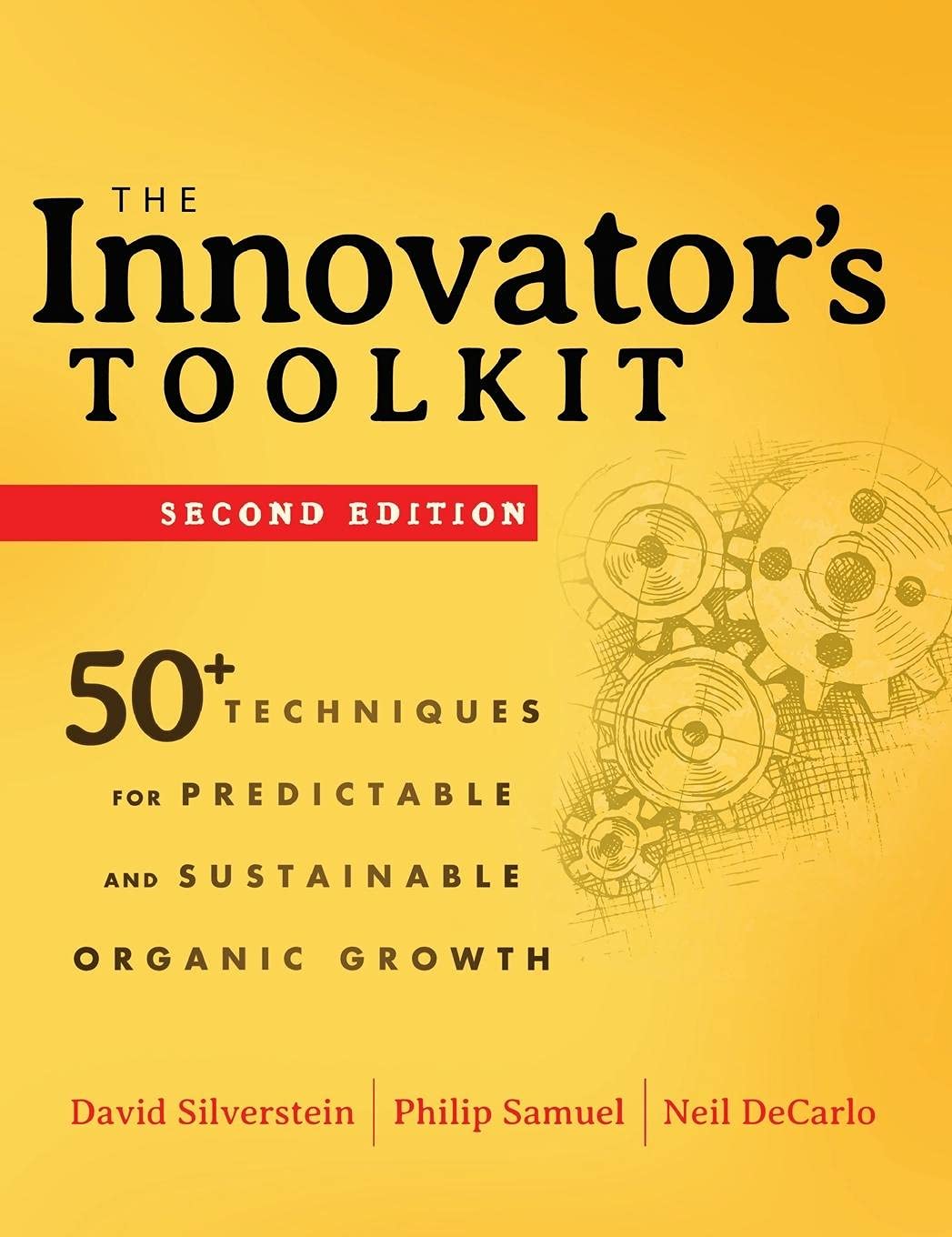 The Innovator's Toolkit: 50+ Techniques for Predictable and Sustainable Organic Growth