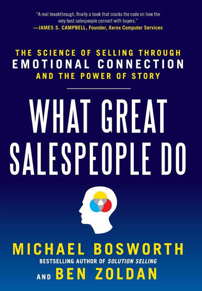 What Great Salespeople Do: The Science of Selling Through Em