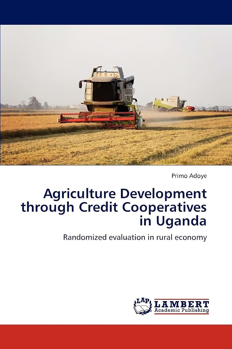Agriculture Development through Credit Cooperatives in Uganda: Randomized evaluation in rural economy