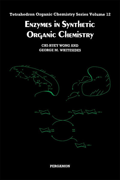 Enzymes in Synthetic Organic Chemistry (Volume 12) (Tetrahedron Organic Chemistry, Volume 12)