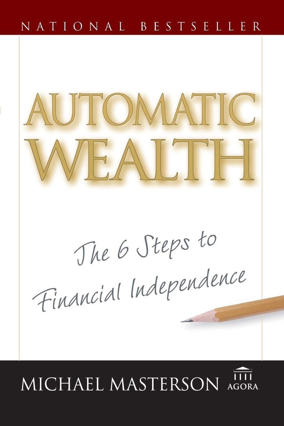 Automatic Wealth: The Six Steps to Financial Independence