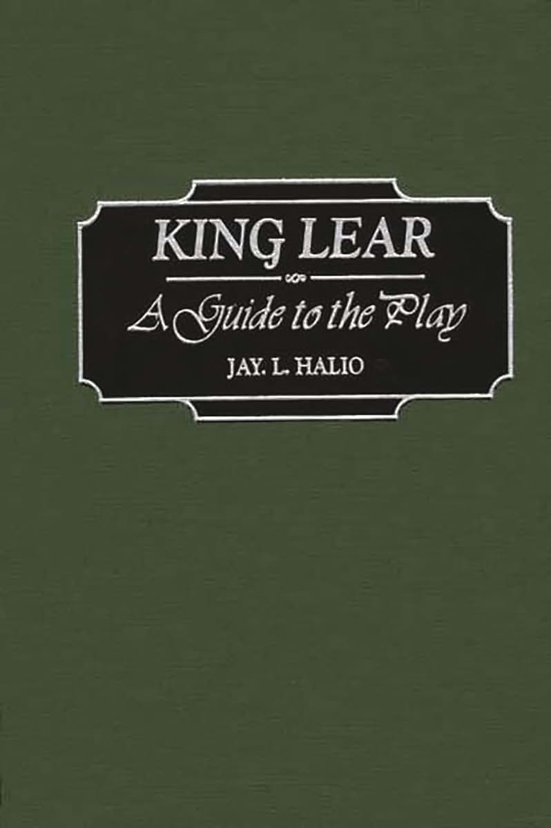 King Lear: A Guide to the Play (Greenwood Guides to Shakespeare)