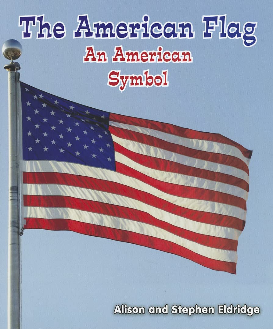 The American Flag: An American Symbol (All About American Symbols: Guided Reading Level: B)