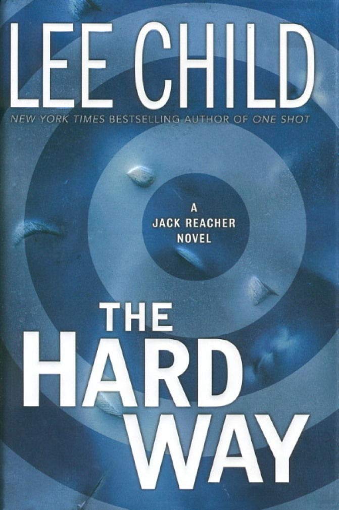 The Hard Way (Jack Reacher, No. 10) by Lee Child