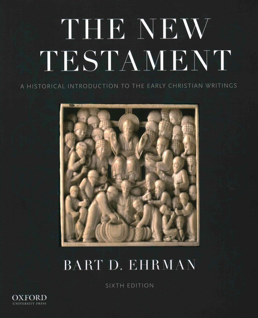 The New Testament: A Historical Introduction to the Early Ch
