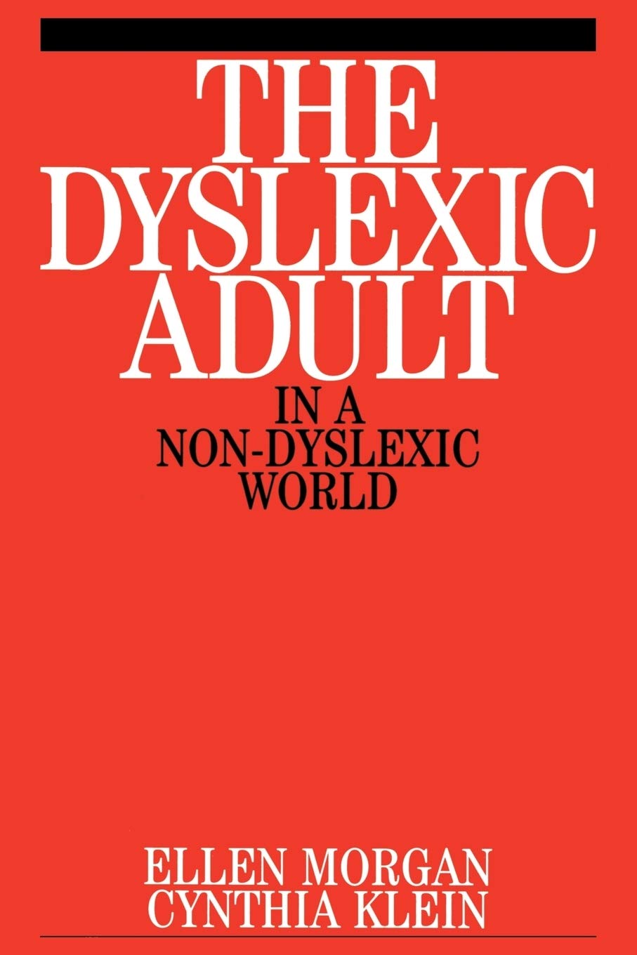 The Dyslexic Adult in a Non-dyslexic World
