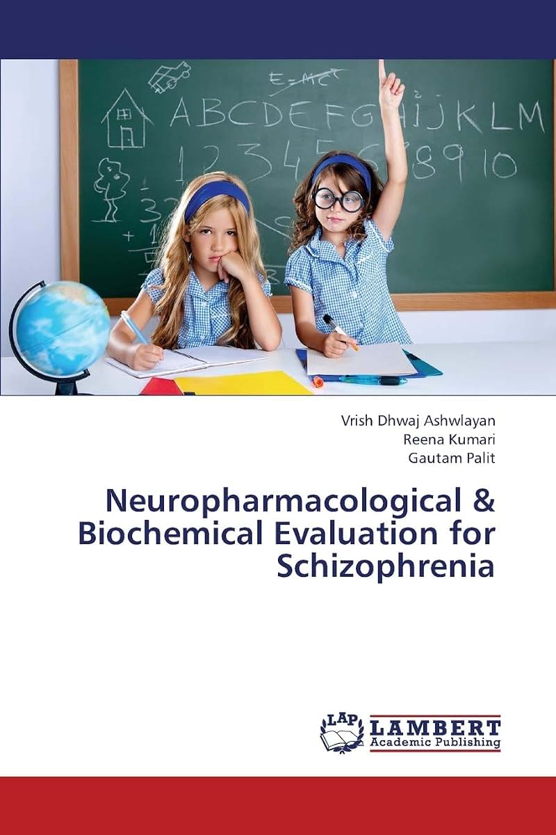 Neuropharmacological & Biochemical Evaluation for Schizophrenia