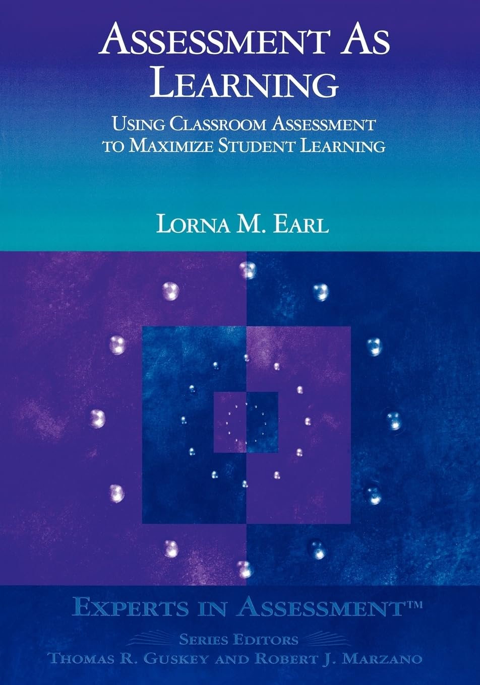 Assessment As Learning: Using Classroom Assessment to Maximize Student Learning (Experts In Assessment Series)