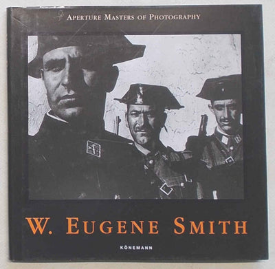 W. Eugene Smith: Masters of Photography (Aperture Masters of Photography)