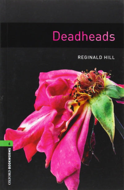 Oxford Bookworms 6. Deadheads (Oxford Bookworms Library)