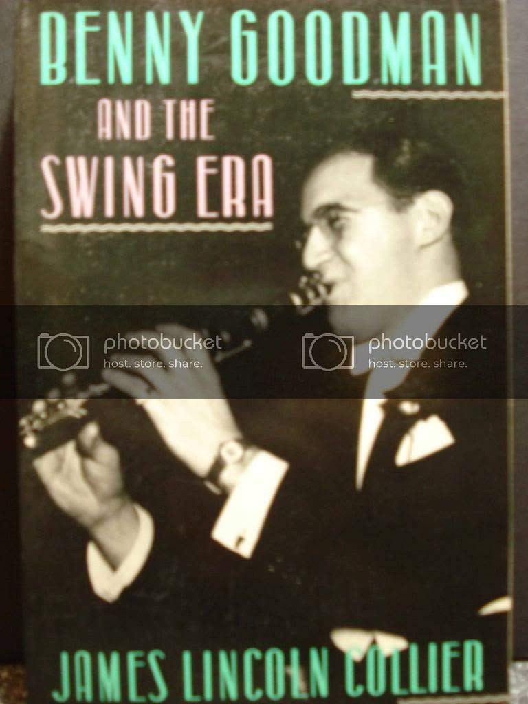 Benny Goodman and the Swing Era by Collier, James Lincoln