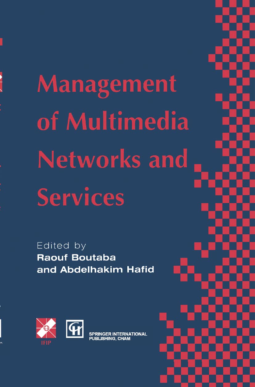 Management of Multimedia Networks and Services (IFIP Advances in Information and Communication Technology)