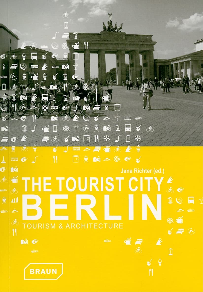 Tourist City Berlin: Tourism & Architecture